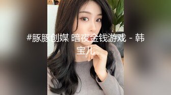 清纯甜美小学妹，主打的就是听话，【粥粥吃不饱】，大哥专属定制，让咋露就咋露，洗澡自慰看菊花 (4)