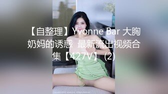 牛逼约炮大神Mr99爆操各种女神私拍甄选 后入+啪啪+毒龙+口交+深喉+口爆