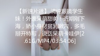  女神刚下海就玩3P给狂操~【公主】心如刀割~含泪手淫 ！性爱疯狂 逼里水真不少等4部合集