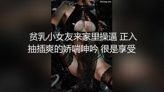 STP15218 国产TS系列绝色美妖韩若曦跟眼镜小哥约炮相互深情舔鸡巴 被爆干很是享自己射了不少