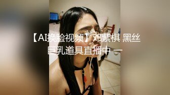 小贤专业约良家和丰满身材短裤妹子啪啪