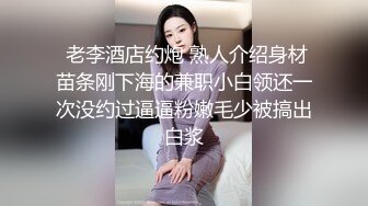 STP23841 刚毕业正实习 21岁学生妹 俏丽乖巧 蛙式趴床深入暴插 激情如火小妹妹好满足