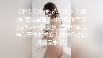 对白搞笑淫荡说话嗲嗲的高颜值白嫩美女小倩身材一流无毛嫩穴一年只玩2次菊花戴着肛塞与大屌炮友啪啪啪