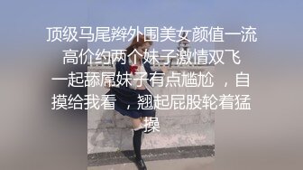 可爱俊俏的超级美女闭上眼深情的替我口交，再张开腿求被操