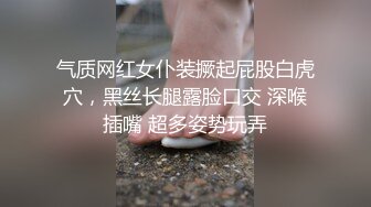 顶级女神这身材太极品了 奶子饱满浑圆挺大 高挑大长腿坐在鸡巴上啪啪奶子会跳舞