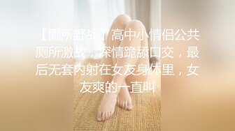 颜值不错的漂亮美女啪啪风月老手调情抠穴技法一流劲爆刺激