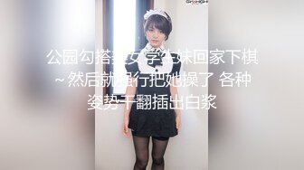 极品白幼瘦-长沙处女学妹-下部！学生妹约拍赚学费 慢慢被套路处女膜尚在，竟然没被破处！玩弄阴唇白浆流出1