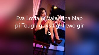 Eva Lovia & Valentina Nappi Tough guys fight two girls