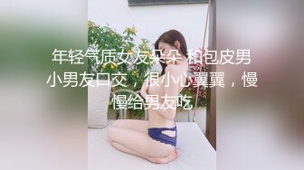 巨乳骚货尤物，吊钟奶子，卖力深喉吞吐大方 沙发床上大战 花样无套啪啪