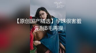    和长发大眼的韵味少妇，来一炮真爽，不负此行，花样姿势一顿操嘴，爽翻天