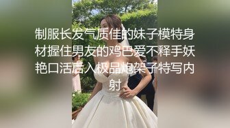 【韩国古早探花系列】第1弹 老哥酒店约艹了一个极品妹子，身材超棒，艹逼招式繁多