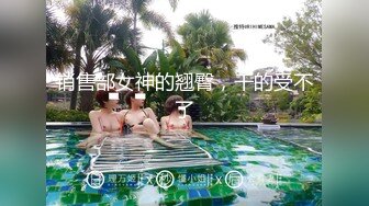 STP25343 黑丝小可爱和小鲜肉露脸啪啪做爱，男主帅气寸头，女主配合良好直接内射