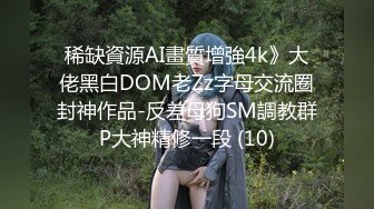 【新片速遞】 ❤️❤️爆乳眼镜小美女，抽插小嘴口活一流，怼入小穴爆操，无毛骚穴，尽情大力输出，美女很耐操[1.07G/MP4/02:37:50]