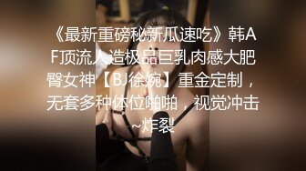 【绝版视频】小萝莉TS阿茶大鸡巴被炮友口得爽歪歪，舔得妖妖非常爽。现已变性 想舔妖棒没门了。